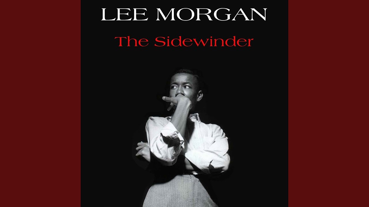1977年盤 Lee Morgan The Sidewinder リー・モーガン THE SIDEWINDER～LEE MORGAN リー・モーガン - YouTube