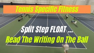 Tennis Specific Fitness Training.  The Split Step FLOAT.