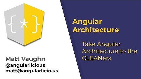 Angularlicious :: Effective Angular Architecture