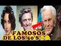 FAMOSOS DE LOS AÑOS  50'S EL ANTES Y DESPUES