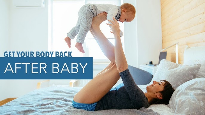 How to Get Your Body Back After Pregnancy