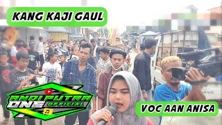 ANDI PUTRA 1 Kang Kaji Gaul Voc Aan Anisa Live Cilandak Lor Tgl 6 November 2022