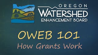 How Grants Work - OWEB 101