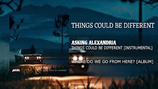 Asking Alexandria - Things Could Be Different (Instrumental)