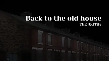 Back to the old house - The Smiths | Español