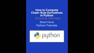 How to Compute Chain-Rule Derivatives in Python with SymPy (in under 1.5 munutes)