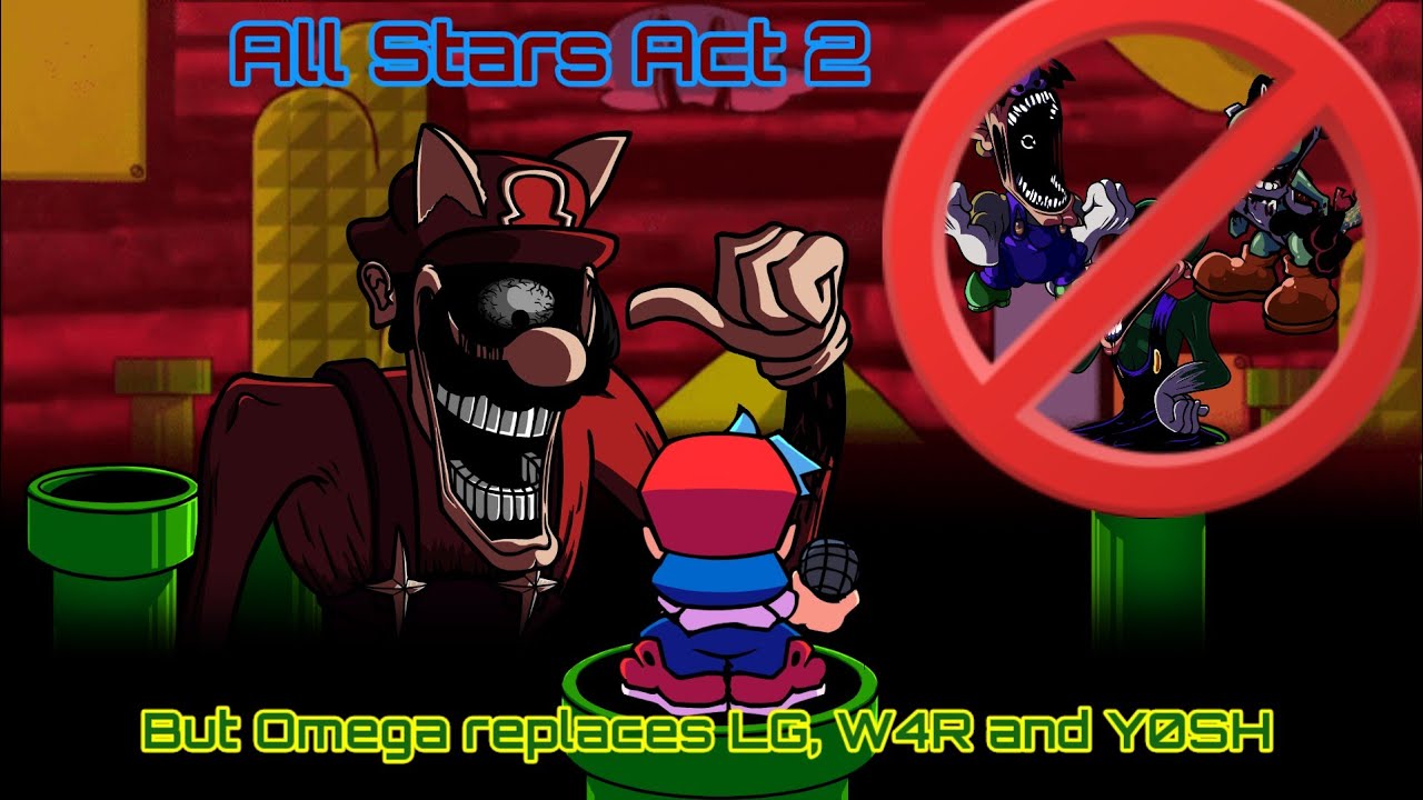 All Stars act 2 but Omega replaces LG, W4R and Y0SH