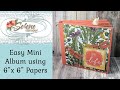 Easy Mini Album Using 6 X 6 Papers Dragonfly Garden 