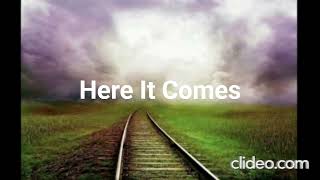 Here it Comes - By TrackTribe