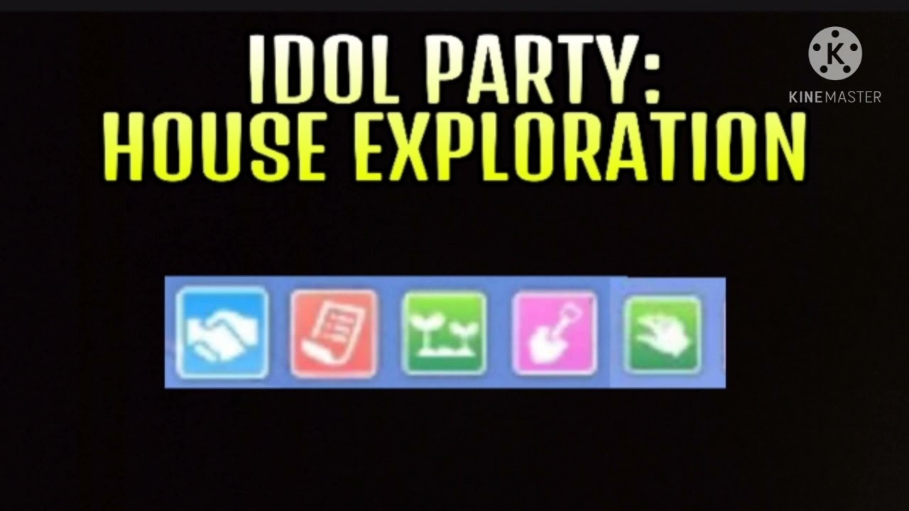 IDOL PARTY HOUSE EXPLORATION TUTORIAL YouTube