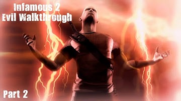 Infamous 2. Evil Walkthrough Part 2