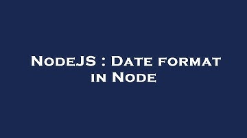 NodeJS : Date format in Node