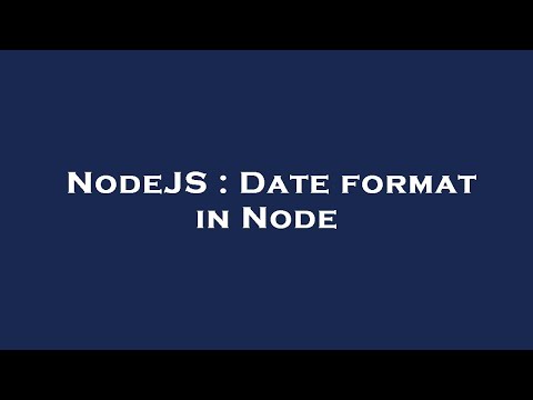 NodeJS : Date format in Node