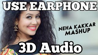 3D AudioUnplugged Love MashupNeha KakkarUSE EARPHONE