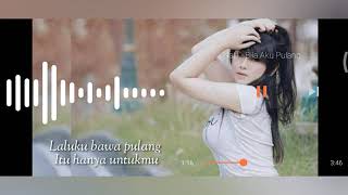 Lirik Naff Bila Aku Pulang