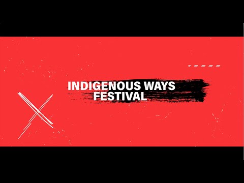 IndigenousWays Festival - 30 secs