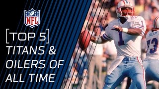 Top 5 Oilers/Titans of All Time | NFL