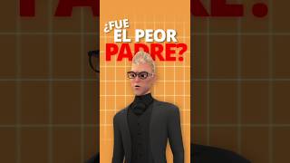 ¿Gabriel Agreste fue el peor padre de #miraculous? #miraculousladybug