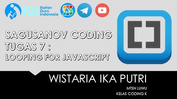 TUGAS 7 SAGUSANOV CODING (61) LOOPING JAVASCRIPT dengan BRACKETS