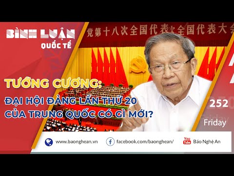 Video Tướng Cương: Đại hội Đảng lần thứ 20 của Trung Quốc có... - youtube