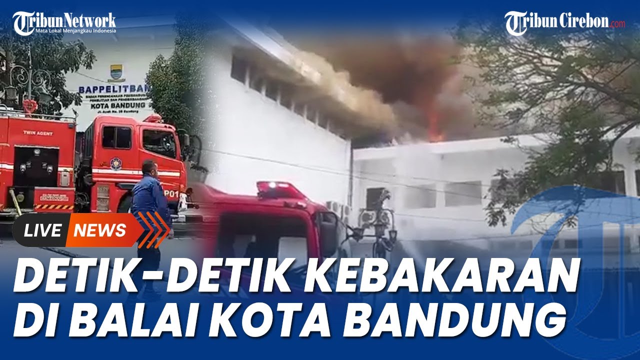 LIVE - Detik-detik Kebakaran di Gedung Bappelitbang Balai Kota Bandung