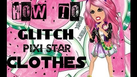 HOW TO GLITCH PIXI STAR CLOTHES//NO CHARLES//100 PERCENT WORKS