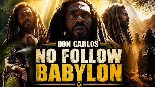 Don Carlos's - No Follow Babylon