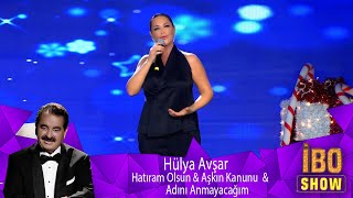 Hülya Avşar - Hatıram Olsun & Aşkın Kanunu & Adını Anmayacağım