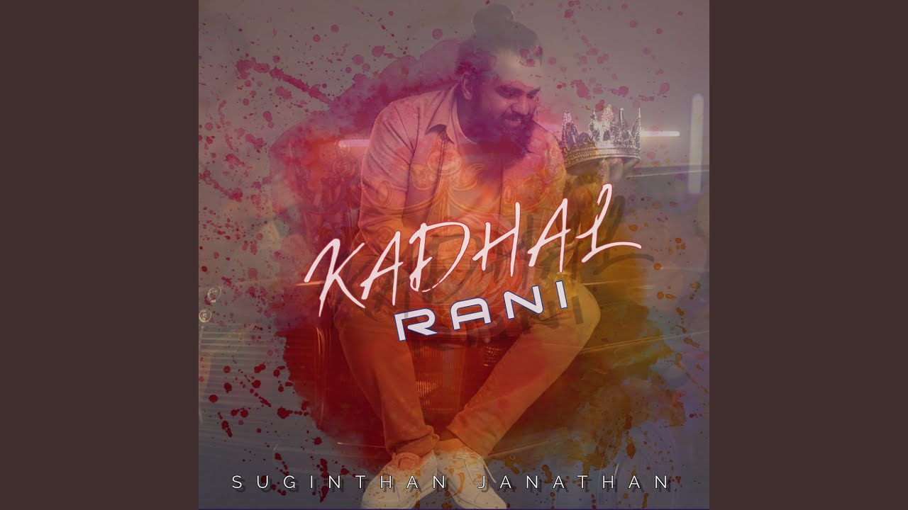 Kathal Rani Kadhal Rani - YouTube
