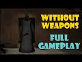 Granny Chapter Two Only Granny Full Gameplay Without Any Weapon