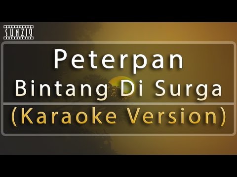 Peterpan - Bintang Di Surga (Karaoke Version + Lyrics) No Vocal #sunziq