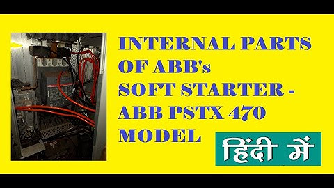 ABB SOFT STARTER - INTERNAL PARTS - MODEL : PSTX 470