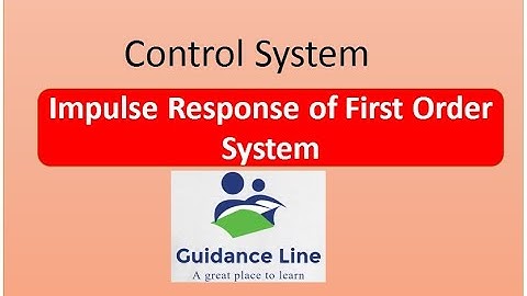 Response of First Order System for Unit Impulse Input | Time Domain Analysis of 1st Order System