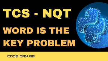 Code 88: TCS-NQT - Word is the key Problem using Python | TCS NQT | 365 Days of Code