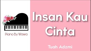 Insan Kau Cinta - Tuah Adzmi (Piano Karaoke Original Key)