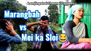 Marangbah vs Mei ka Soi 😂||Lamjingshai Channel Comedy