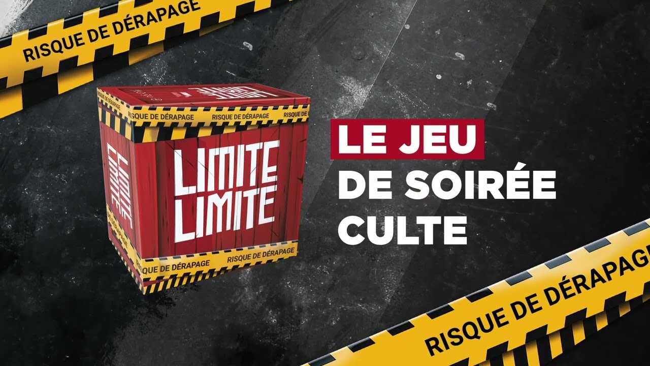 Limite Limite - Le jeu qu'ils veulent tous faire interdire 