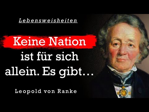 Leopold von Ranke. Die besten Zitate, Lebensweisheiten und Aphorismen.