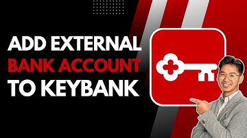 How to Add an External Bank Account to KeyBank