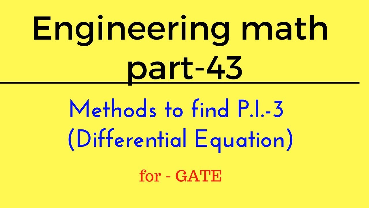 Lec. 43 Methods to find P.I.3 (Differential Equation) Engineering Math for GATE in hindi YouTube