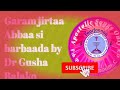 Garam Jirta Abbaa Sibarbaadaa Gushaa Balaakoo New Afan Oromoo Apostolic Song Garam Jirta Abbaa Sibarbaadaa Gushaa Balaakoo New Afan Oromoo Apostolic Song