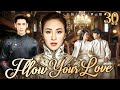【Fllow Your Love】30 Luo Yunxi fell in love with his sister-in-law.| 💌CDrama Club