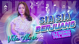 VITA ALVIA - SIA SIA BERJUANG | DJ CEPAK CEPAK JEDER