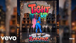 Solydz - Tight Up