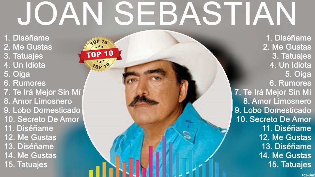 Joan Sebastian Álbum Completo 2023 ~ The Best Songs Of Joan Sebastian