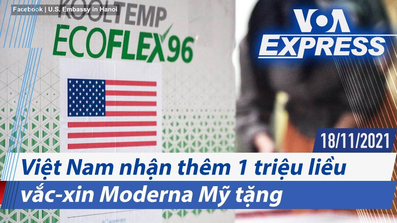 Việt Nam nhận thêm 1 triệu liều vắc-xin Moderna Mỹ tặng | Truyền hình VOA 18/11/21
