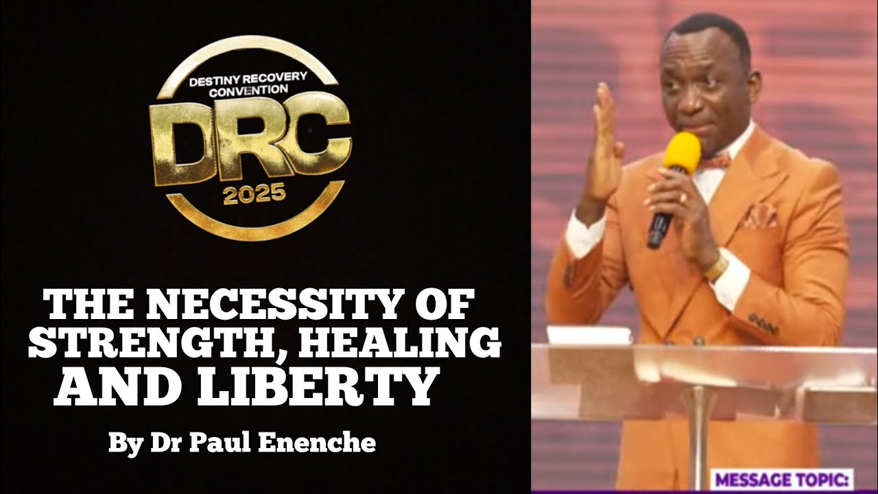 THE NECESSITY OF STRENGTH, HEALING AND LIBERTY By DR PAUL ENENCHE (# ...