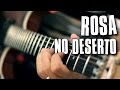 OZIELZINHO - Rosa no Deserto