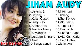 JIHAN AUDY Full Album  2018 Terbaru