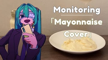 「Monitoring」but covered only using mayonnaise